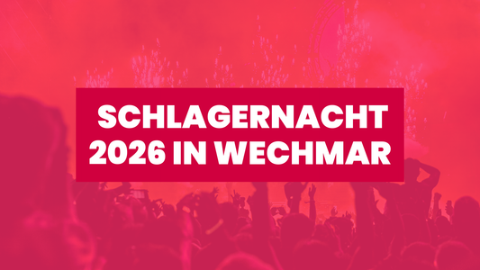 Jetzt Ticket sichern: Schlagernacht in Wechmar